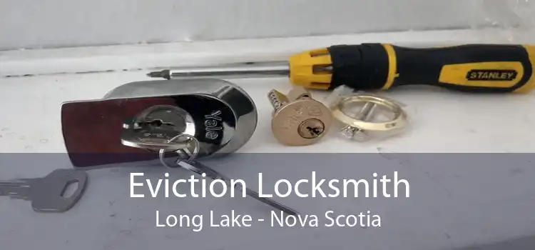 Eviction Locksmith Long Lake - Nova Scotia