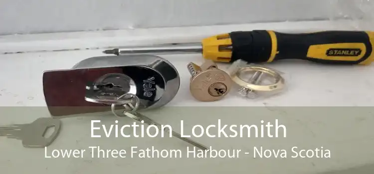 Eviction Locksmith Lower Three Fathom Harbour - Nova Scotia