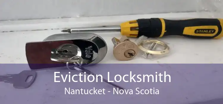 Eviction Locksmith Nantucket - Nova Scotia