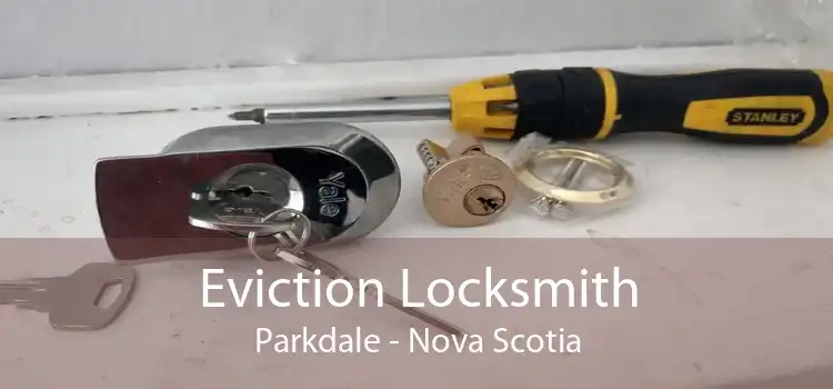 Eviction Locksmith Parkdale - Nova Scotia