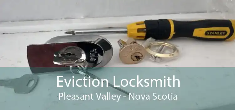 Eviction Locksmith Pleasant Valley - Nova Scotia