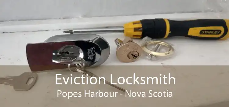 Eviction Locksmith Popes Harbour - Nova Scotia