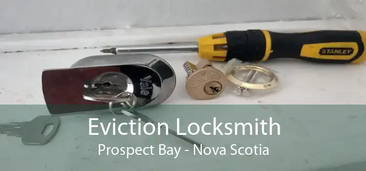 Eviction Locksmith Prospect Bay - Nova Scotia