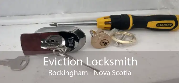 Eviction Locksmith Rockingham - Nova Scotia