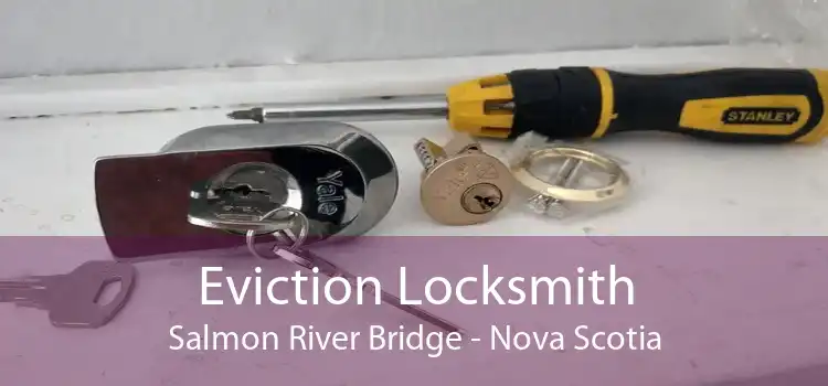 Eviction Locksmith Salmon River Bridge - Nova Scotia