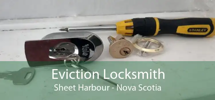 Eviction Locksmith Sheet Harbour - Nova Scotia