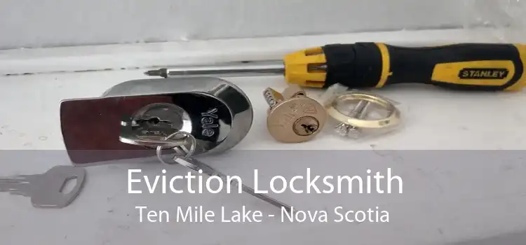 Eviction Locksmith Ten Mile Lake - Nova Scotia