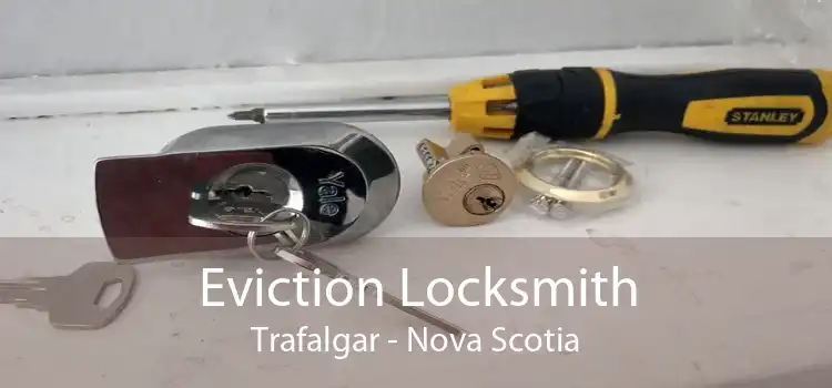 Eviction Locksmith Trafalgar - Nova Scotia