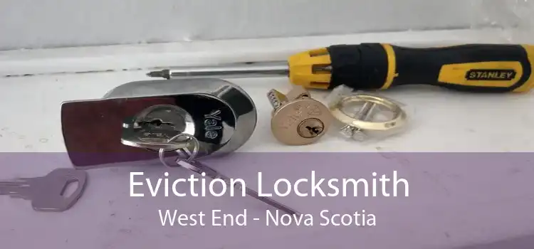 Eviction Locksmith West End - Nova Scotia