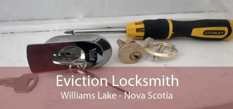 Eviction Locksmith Williams Lake - Nova Scotia