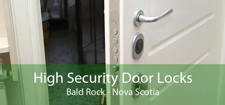 High Security Door Locks Bald Rock - Nova Scotia