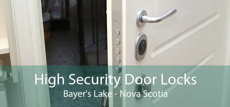 High Security Door Locks Bayer's Lake - Nova Scotia
