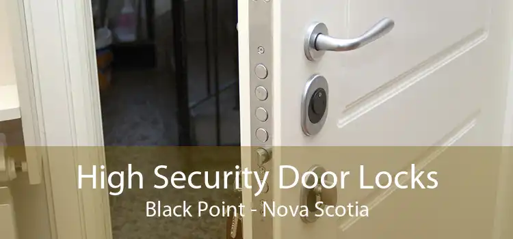 High Security Door Locks Black Point - Nova Scotia