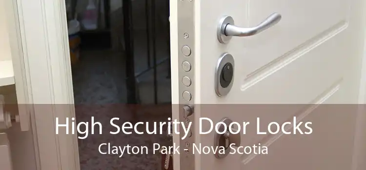 High Security Door Locks Clayton Park - Nova Scotia
