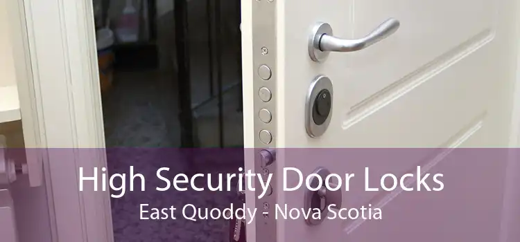 High Security Door Locks East Quoddy - Nova Scotia