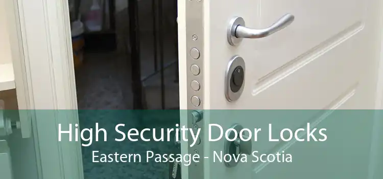 High Security Door Locks Eastern Passage - Nova Scotia