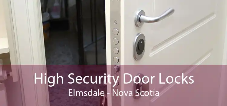 High Security Door Locks Elmsdale - Nova Scotia