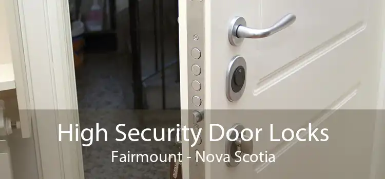 High Security Door Locks Fairmount - Nova Scotia
