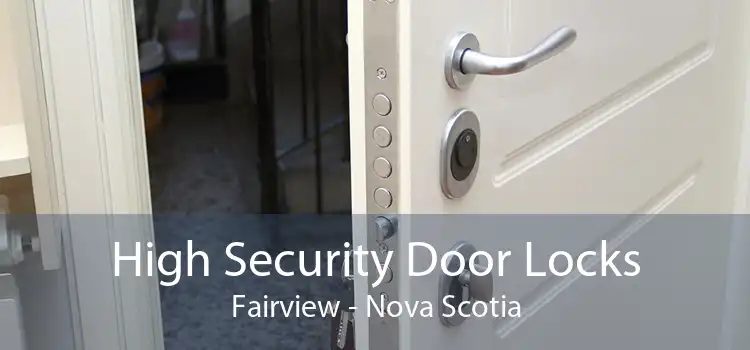 High Security Door Locks Fairview - Nova Scotia