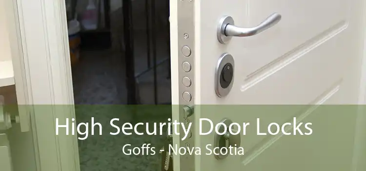 High Security Door Locks Goffs - Nova Scotia