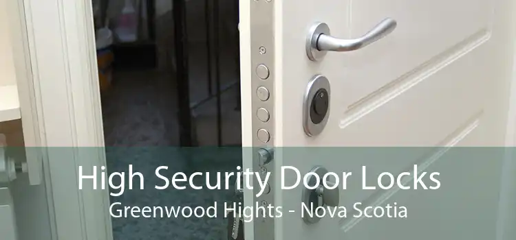 High Security Door Locks Greenwood Hights - Nova Scotia