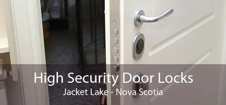 High Security Door Locks Jacket Lake - Nova Scotia