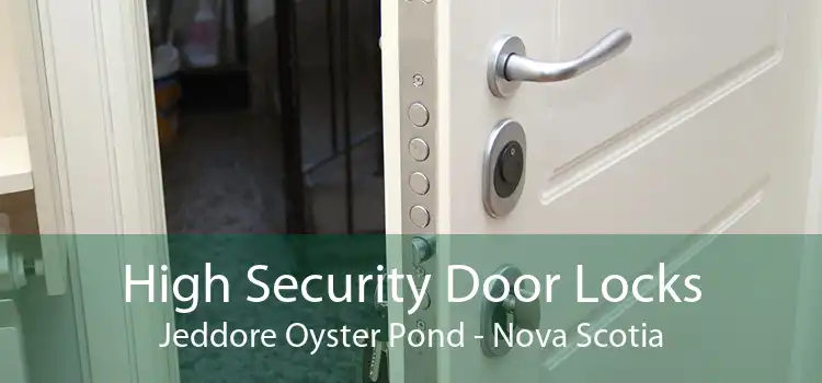 High Security Door Locks Jeddore Oyster Pond - Nova Scotia
