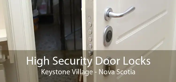 High Security Door Locks Keystone Village - Nova Scotia