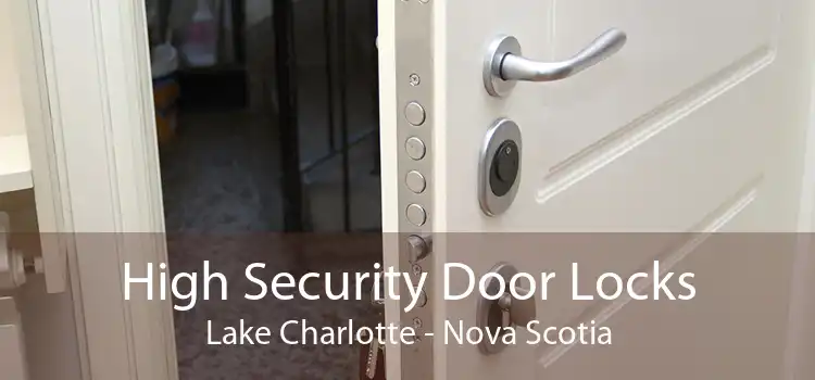 High Security Door Locks Lake Charlotte - Nova Scotia