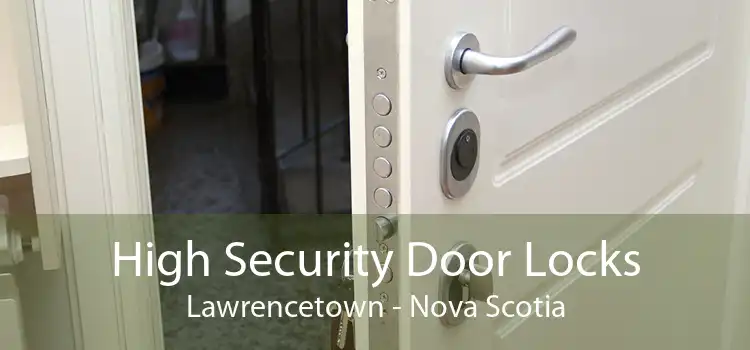 High Security Door Locks Lawrencetown - Nova Scotia