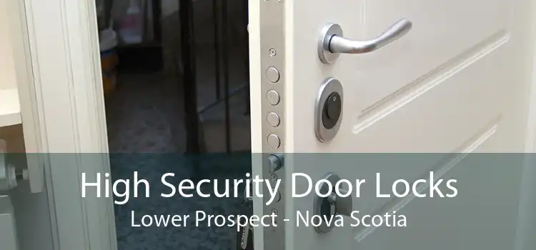 High Security Door Locks Lower Prospect - Nova Scotia