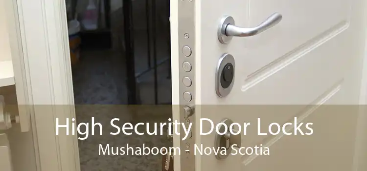 High Security Door Locks Mushaboom - Nova Scotia