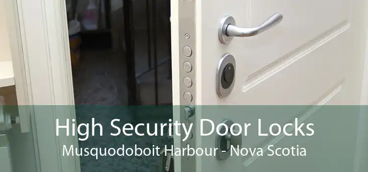 High Security Door Locks Musquodoboit Harbour - Nova Scotia