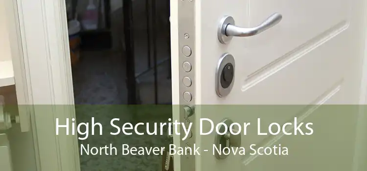 High Security Door Locks North Beaver Bank - Nova Scotia