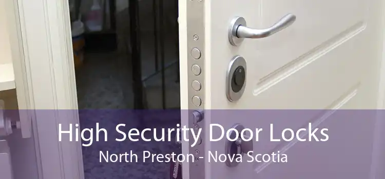 High Security Door Locks North Preston - Nova Scotia