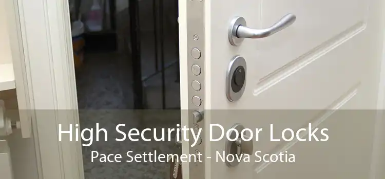 High Security Door Locks Pace Settlement - Nova Scotia