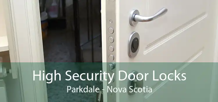 High Security Door Locks Parkdale - Nova Scotia