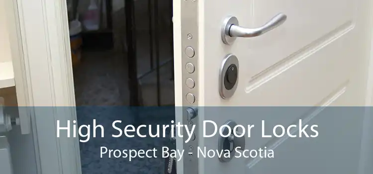 High Security Door Locks Prospect Bay - Nova Scotia