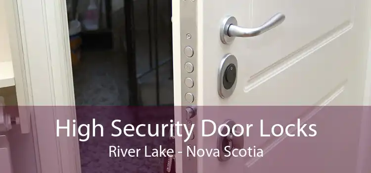 High Security Door Locks River Lake - Nova Scotia
