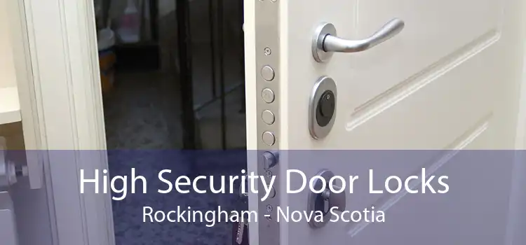 High Security Door Locks Rockingham - Nova Scotia