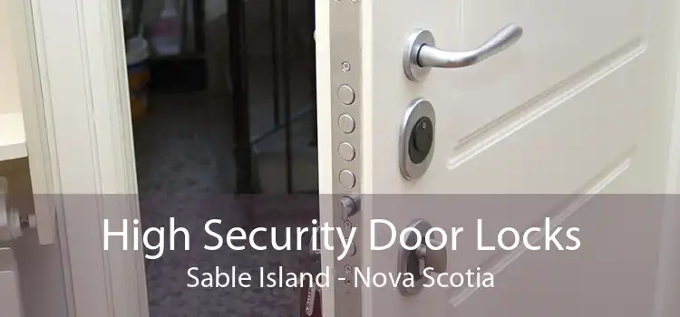 High Security Door Locks Sable Island - Nova Scotia