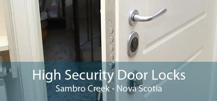 High Security Door Locks Sambro Creek - Nova Scotia
