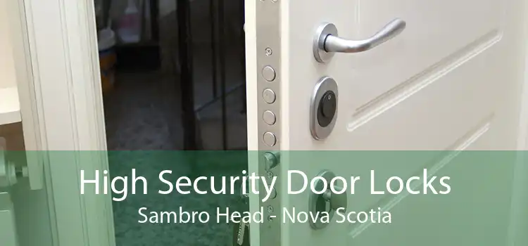 High Security Door Locks Sambro Head - Nova Scotia