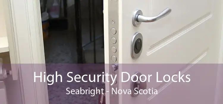 High Security Door Locks Seabright - Nova Scotia