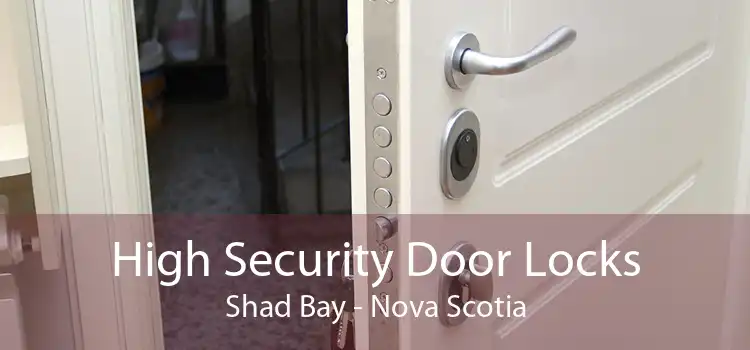 High Security Door Locks Shad Bay - Nova Scotia