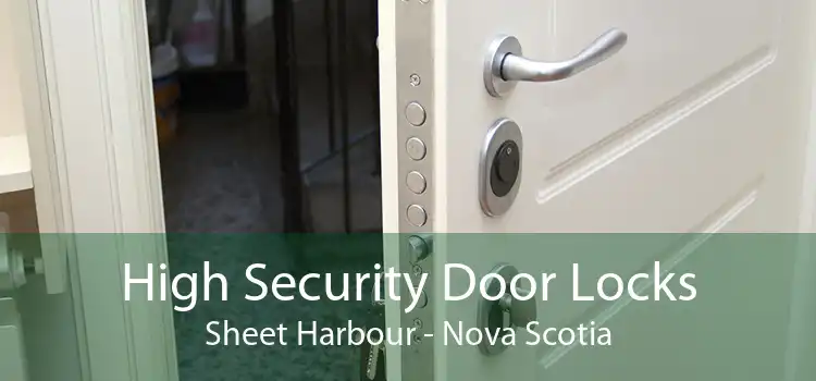 High Security Door Locks Sheet Harbour - Nova Scotia