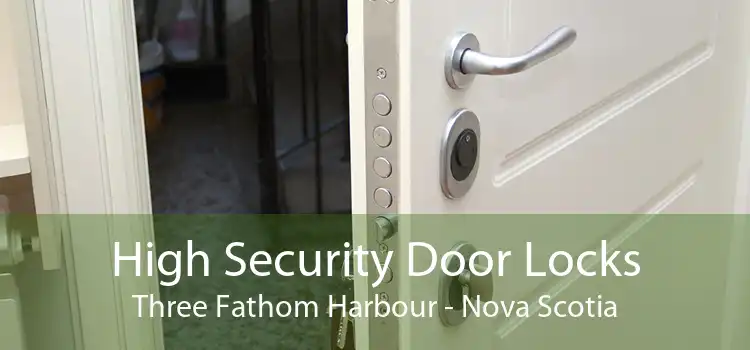 High Security Door Locks Three Fathom Harbour - Nova Scotia