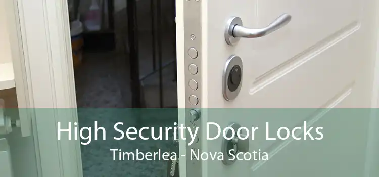 High Security Door Locks Timberlea - Nova Scotia