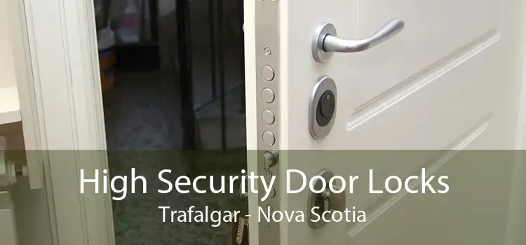 High Security Door Locks Trafalgar - Nova Scotia
