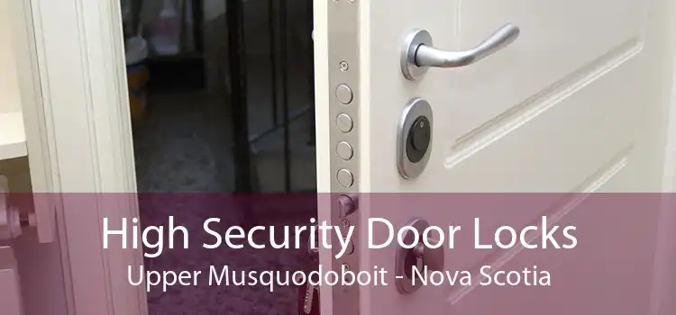 High Security Door Locks Upper Musquodoboit - Nova Scotia